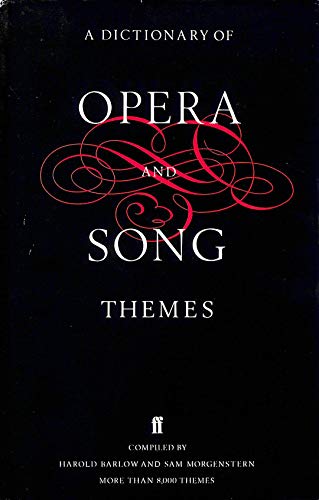 Imagen de archivo de A Dictionary of Opera and Song Themes a la venta por WorldofBooks