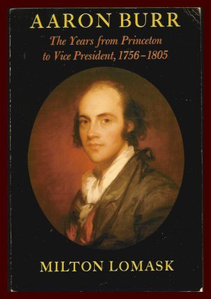 9780571120222: Aaron Burr: the Years from Princeton to Vice President 1756-1805