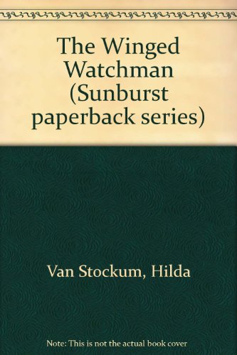 Stock image for The Winged Watchman (Sunburst paperback series) for sale by SN Books Ltd