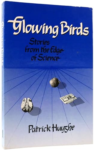 Beispielbild fr Glowing Birds: Stories from the Edge of Science zum Verkauf von Wonder Book