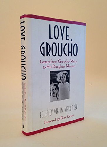 Imagen de archivo de Love, Groucho: Letters from Groucho Marx to His Daughter Miriam a la venta por Ed's Editions LLC, ABAA