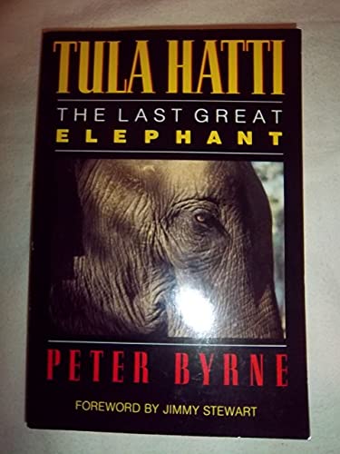 Stock image for Tula Hatti : The Last Great Elephant for sale by Better World Books: West