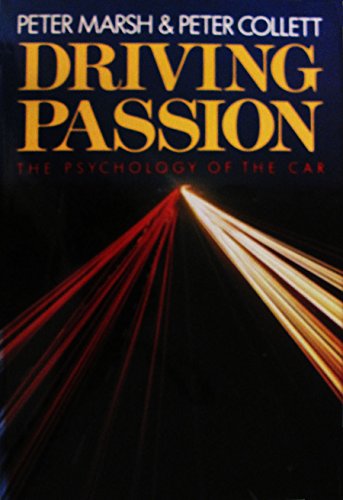 Beispielbild fr Driving Passion : The Psychology of the Car zum Verkauf von Better World Books