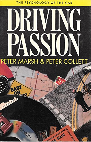 Beispielbild fr Driving Passion : The Psychology of the Car zum Verkauf von Better World Books