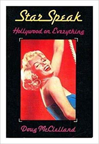 Beispielbild fr Starspeak: Hollywood on Everything zum Verkauf von Powell's Bookstores Chicago, ABAA