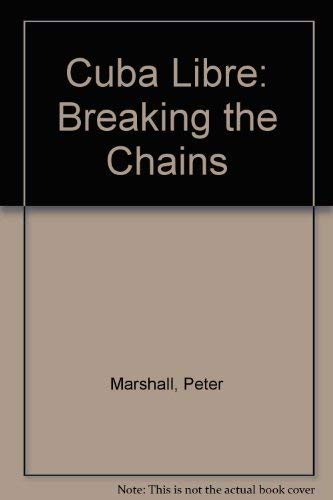 Cuba Libre: Breaking the Chains (9780571129850) by Marshall, Peter