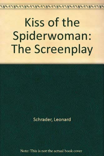 Beispielbild fr Kiss of the Spider Woman. The Screenplay. zum Verkauf von Antiquariat Hans Hammerstein OHG