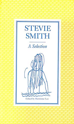 Stock image for Stevie Smith: A Selection: edited by Hermione Lee for sale by WorldofBooks