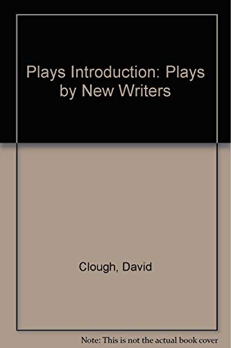 Plays Introduction: Plays by New Writers