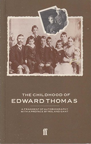 Beispielbild fr The Childhood of Edward Thomas: A Fragment of Autobiography zum Verkauf von WorldofBooks