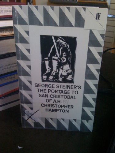 9780571130863: George Steiner's The Portage to San Cristobal of A.H. (Playscript)