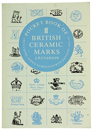 Stock image for Pocket Book of British Ceramic Marks: Including Index to Registered Designs, 1842-83 for sale by WorldofBooks