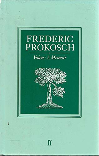 Voices: A memoir (9780571131372) by Prokosch, Frederic