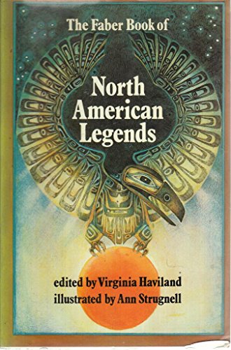 Stock image for The Faber Book of North American Legends for sale by Discover Books