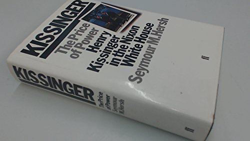 Imagen de archivo de Kissinger : The Price of Power: Henry Kissinger in the Nixon White House a la venta por Better World Books: West