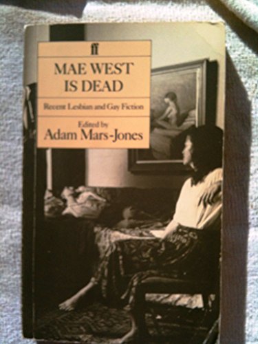 9780571131884: Mae West is Dead: Recent Lesbian and Gay Fiction