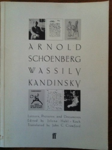 Beispielbild fr Arnold Schoenberg-Wassily Kandinsky: Letters, Pictures and Documents zum Verkauf von ThriftBooks-Dallas