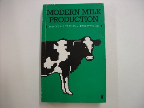 Stock image for Modern milk production: Its principles and applications for students and farmers for sale by Redruth Book Shop