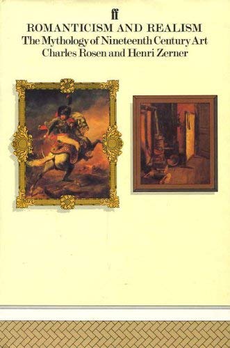 Imagen de archivo de Romanticism and Realism : The Mythology of Nineteenth Century Art a la venta por Better World Books Ltd