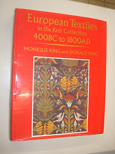 EUROPEAN TEXTILES IN THE KEIR COLLECTION 400BC to 1800AD