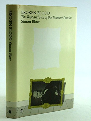Stock image for Broken Blood: The Rise and Fall of the Tennant Family for sale by WorldofBooks