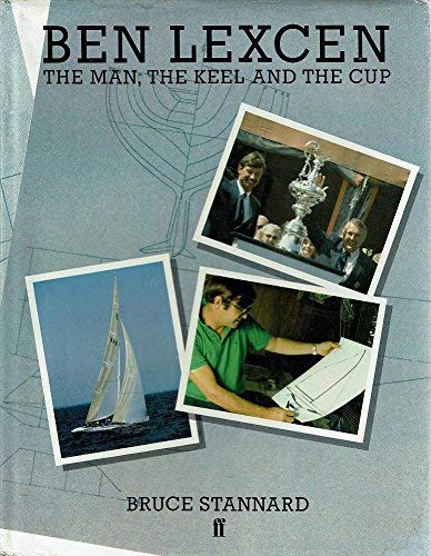 Stock image for Ben Lexcen: The Man, the Keel, and the Cup for sale by ThriftBooks-Atlanta