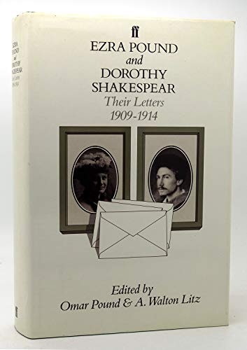 Stock image for Ezra Pound and Dorothy Shakespear: Their Letters : 1909-1914 for sale by Book Deals