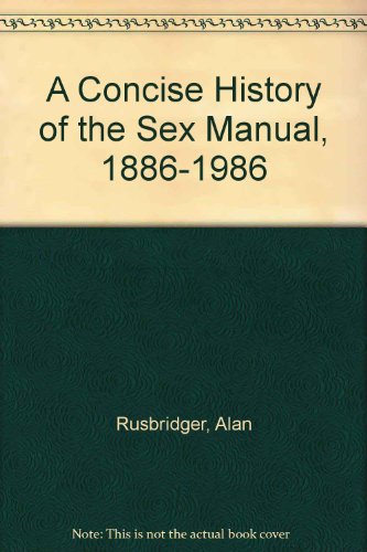 9780571135196: A concise history of the sex manual, 1886-1986