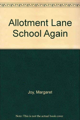 Allotment Lane School again (9780571135639) by Margaret Joy