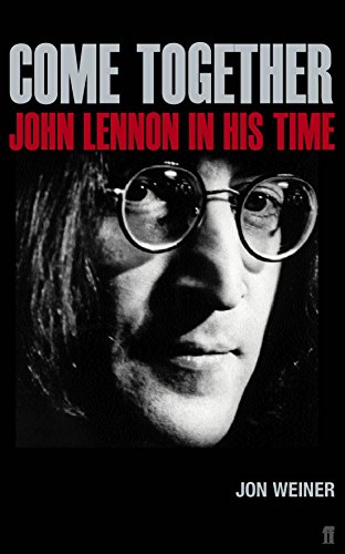 9780571135769: Come Together: John Lennon in his Time