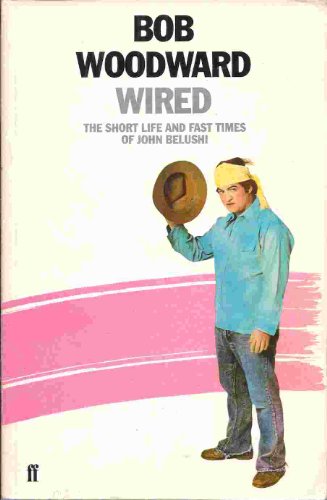 9780571135967: Wired: Short Life and Fast Times of John Belushi