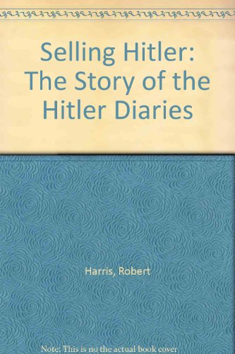 9780571136254: Selling Hitler: The Story of the Hitler Diaries