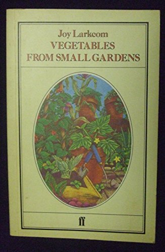 Beispielbild fr Vegetables from Small Gardens zum Verkauf von WorldofBooks