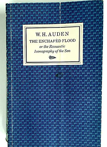 The Enchafed Flood or the Romantic Iconography of the Sea (9780571136711) by W.H. Auden