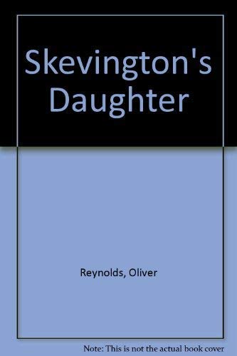 Beispielbild fr Skevingtons Daughter zum Verkauf von Reuseabook