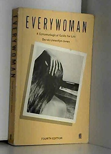 Everywoman: A Gynaecological Guide for Life - Jones Derek
