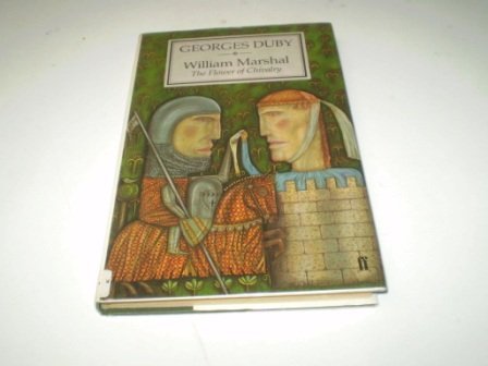 Stock image for William Marshal: The Flower of Chivalry for sale by WorldofBooks