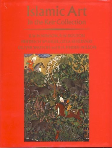 Islamic Art in the Keir Collection (9780571137534) by Robinson, B. W.; Skelton, R.