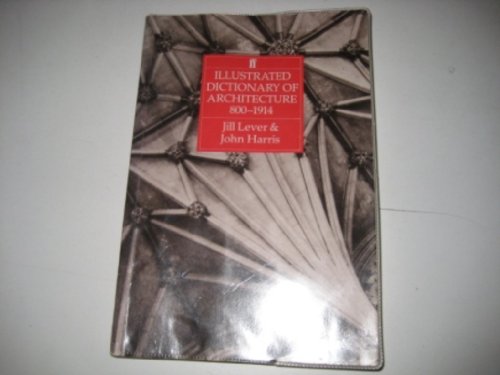 Imagen de archivo de Illustrated Dictionary of Architecture 800-1914 a la venta por Better World Books: West