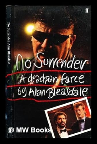 9780571137695: No Surrender: A Deadpan Farce