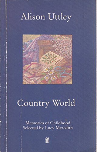 Stock image for Country World: Memories of Childhood for sale by Greener Books