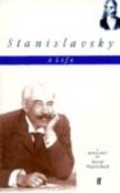 Imagen de archivo de Stanislavsky: A Life a la venta por ThriftBooks-Dallas