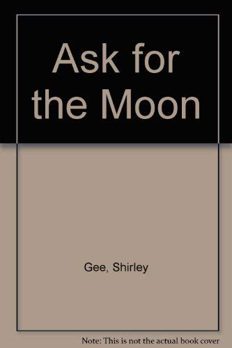 Ask for the Moon (9780571138753) by Gee, Shirley