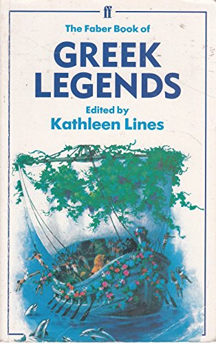 The Faber Book of Greek Legends (9780571139200) by Lines, Kathleen; Jaques, Faith