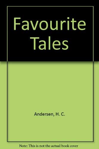 Stock image for Favourite Tales of Hans Andersen for sale by The Book Cellar, LLC