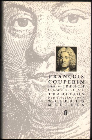 Stock image for Francois Couperin and the French Classical Tradition/New Version, 1987 for sale by Irish Booksellers