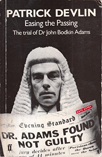 Beispielbild fr Easing the Passing: The Trial of Doctor John Bodkin Adams zum Verkauf von MusicMagpie