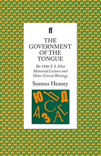 Beispielbild fr The Government of the Tongue: The 1986 T. S. Eliot Memorial Lectures and Other Critical Writings zum Verkauf von ThriftBooks-Atlanta