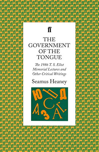 Imagen de archivo de The Government of the Tongue: The 1986 T. S. Eliot Memorial Lectures and Other Critical Writings a la venta por ThriftBooks-Atlanta