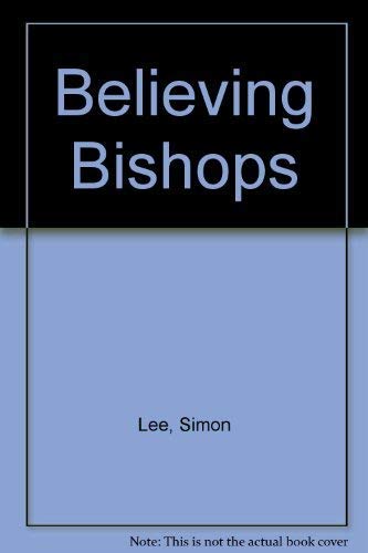 Beispielbild fr Believing Bishops zum Verkauf von AwesomeBooks